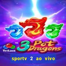 sportv 2 ao vivo mega canal