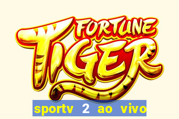 sportv 2 ao vivo mega canal