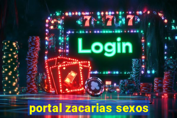 portal zacarias sexos