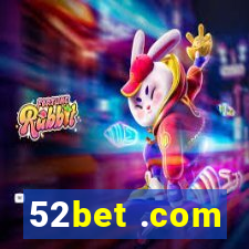 52bet .com