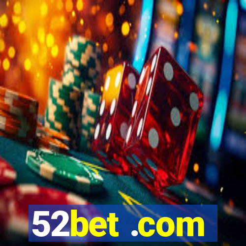 52bet .com