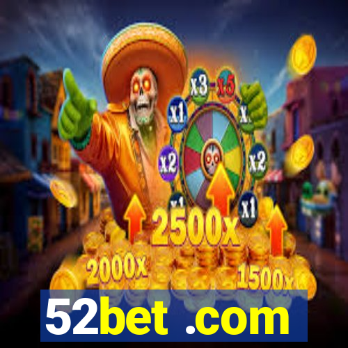 52bet .com