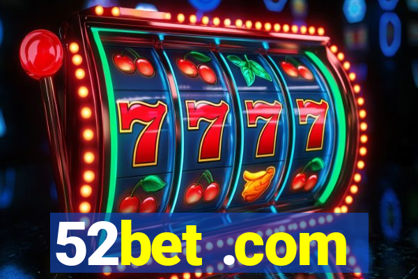 52bet .com