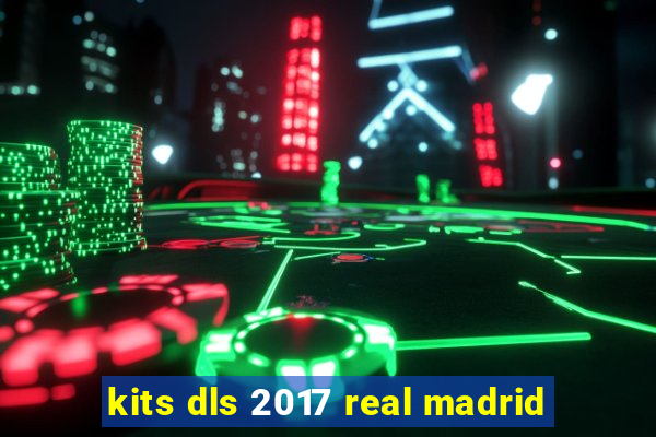 kits dls 2017 real madrid