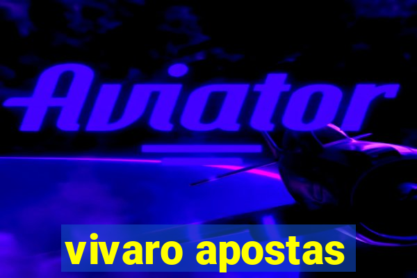 vivaro apostas