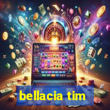 bellacia tim