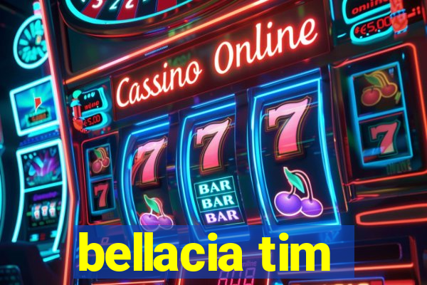 bellacia tim