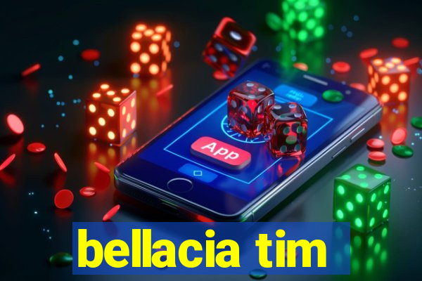 bellacia tim