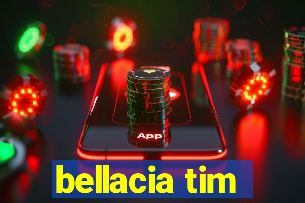 bellacia tim