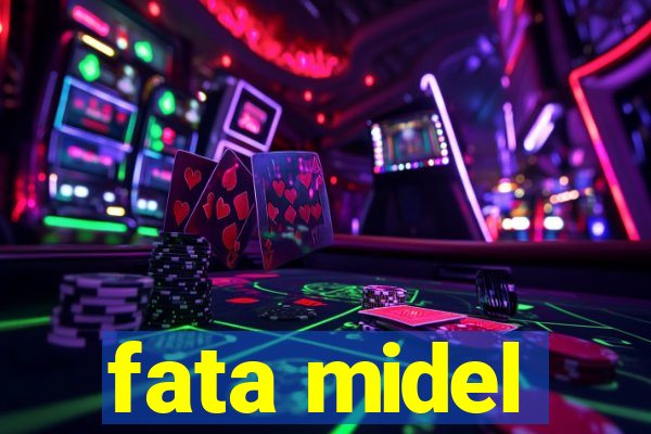 fata midel