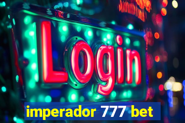 imperador 777 bet