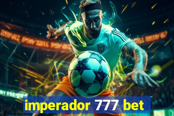 imperador 777 bet