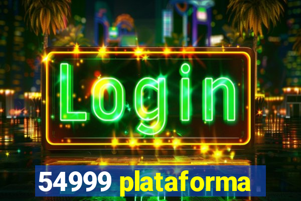 54999 plataforma