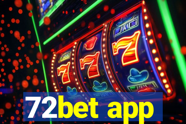 72bet app