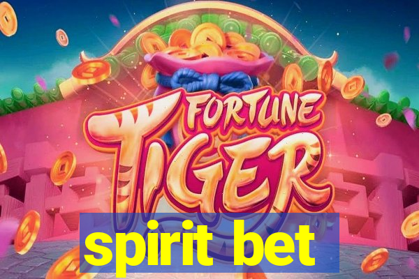 spirit bet