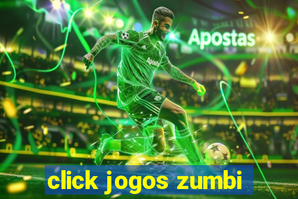 click jogos zumbi