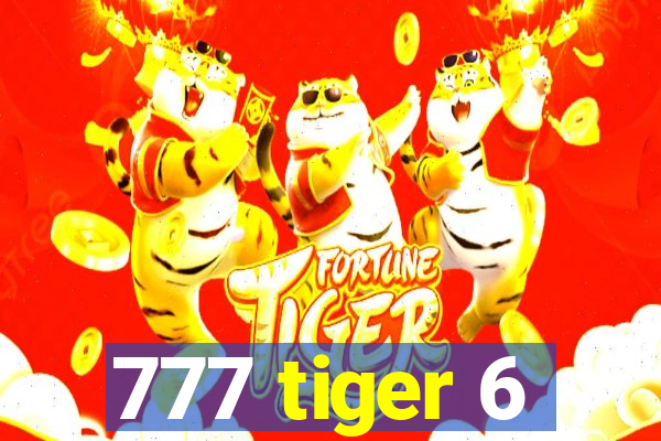 777 tiger 6