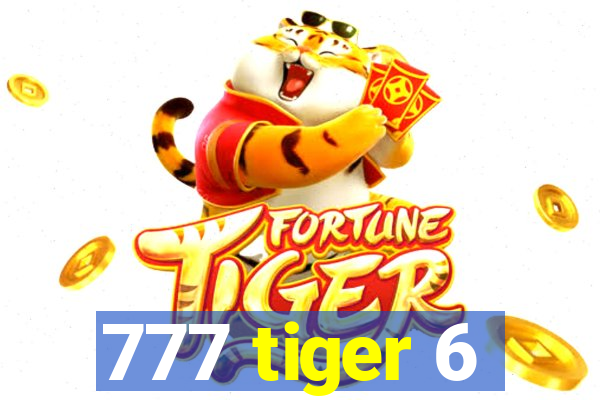 777 tiger 6