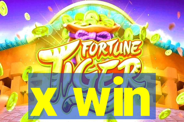 x win