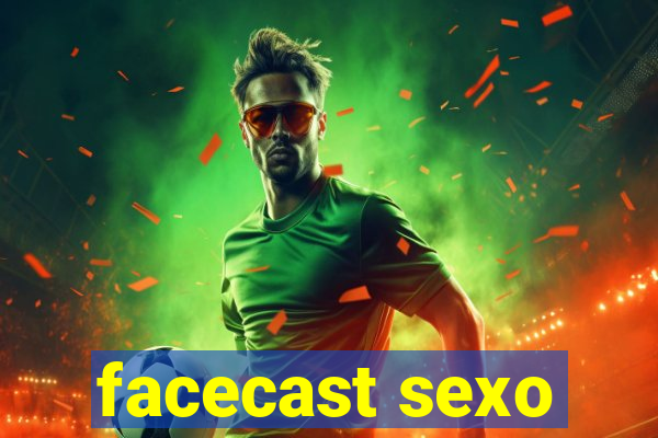 facecast sexo