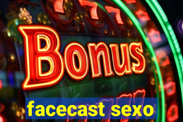 facecast sexo