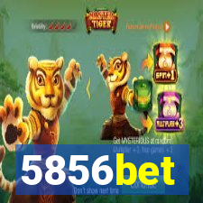 5856bet