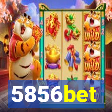 5856bet