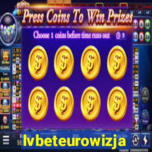 lvbeteurowizja