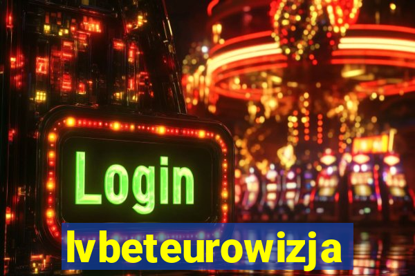 lvbeteurowizja