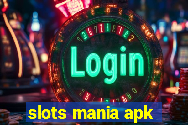 slots mania apk