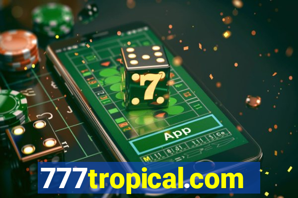 777tropical.com