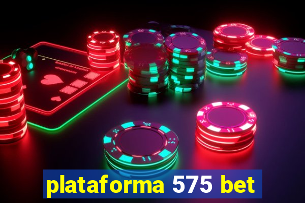 plataforma 575 bet