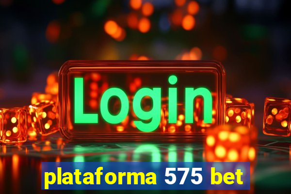 plataforma 575 bet