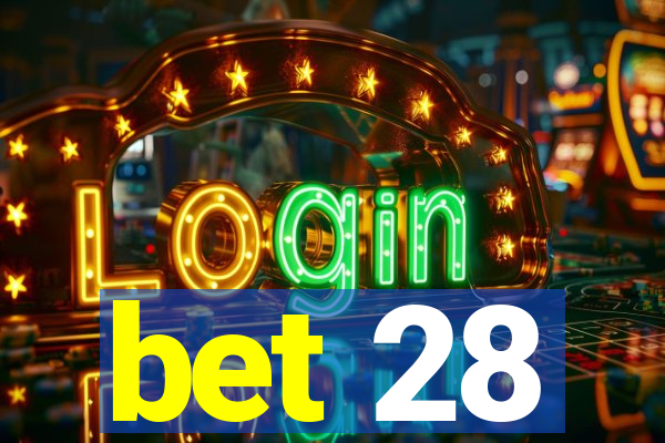 bet 28