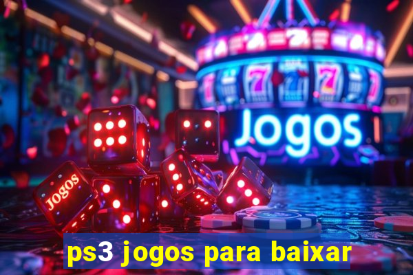 ps3 jogos para baixar