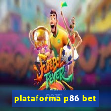 plataforma p86 bet