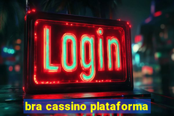 bra cassino plataforma