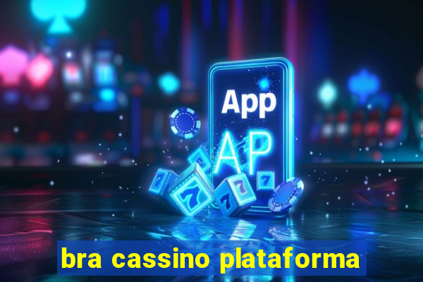 bra cassino plataforma