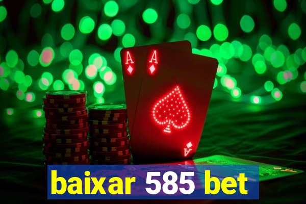 baixar 585 bet