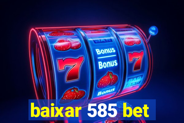 baixar 585 bet