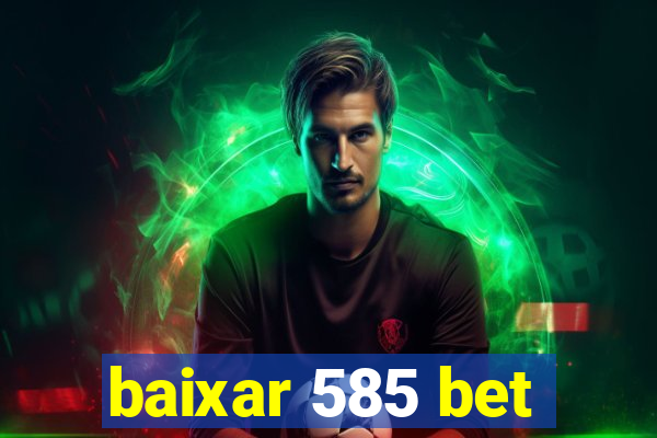 baixar 585 bet