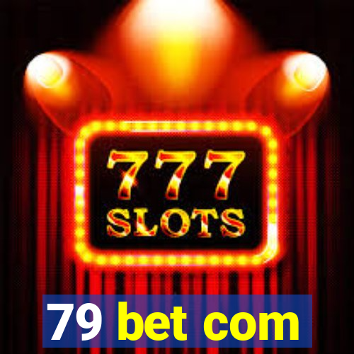 79 bet com