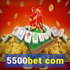 5500bet com