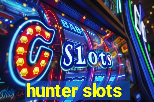 hunter slots