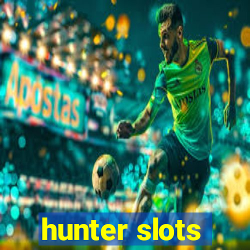 hunter slots