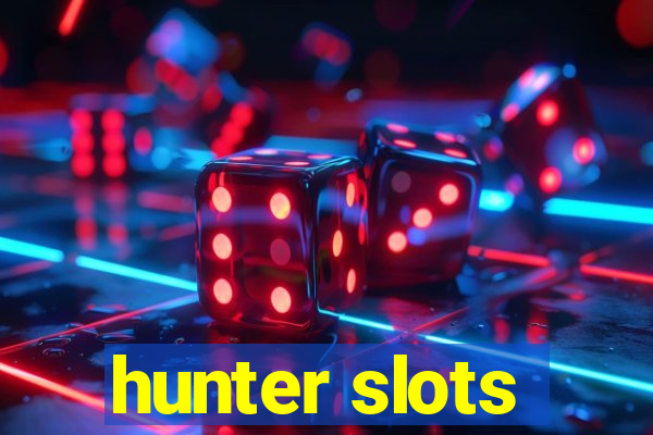 hunter slots