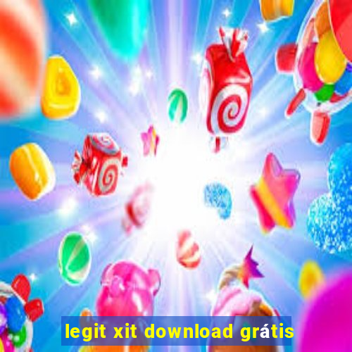 legit xit download grátis