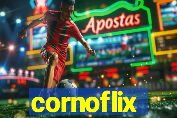 cornoflix