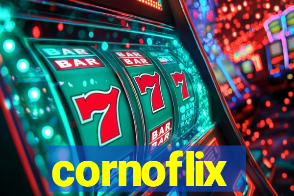 cornoflix