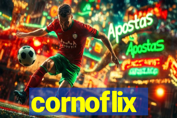 cornoflix